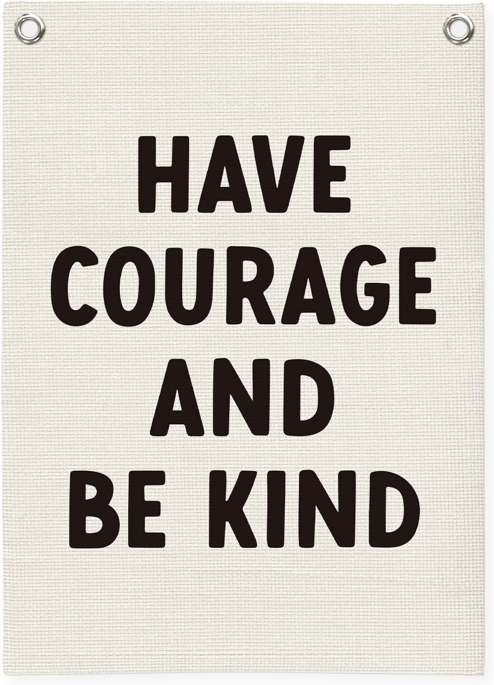 Inspirational Wall Decor Have Courage and Be Kind Positive Motivational Linen Canvas Banner Wall Hanging Flag for Classroom Kids Room Nursery Bedroom Decor Playroom 18x25 Inch