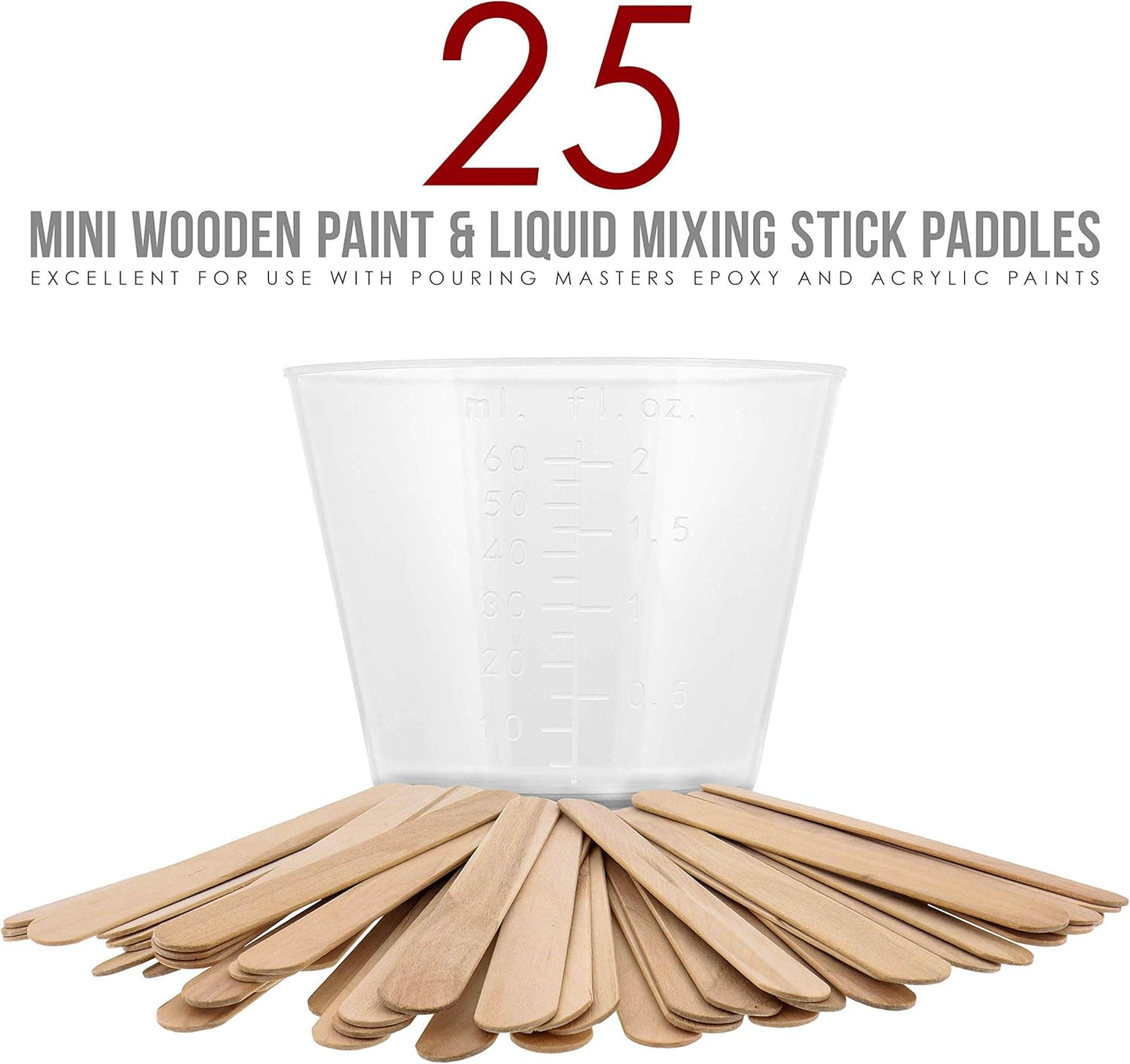 Pouring Masters 2 Oz (60 ml) Liquid Measuring Cups - Plastic Graduated Cup (50 Pack) with 25 Sticks - Reusable Mixing Cups for Paint, Craft, Kitchen, Lab, Medical Supplies, Epoxy Resin, Art